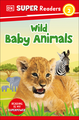 DK Super Readers Level 2 Wild Baby Animals - DK