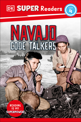 DK Super Readers Level 4 Navajo Code Talkers - DK