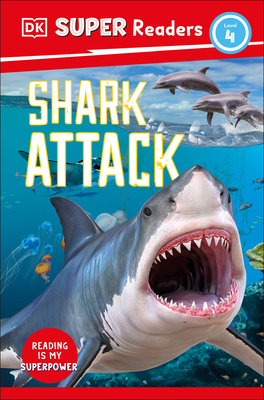 DK Super Readers Level 4 Shark Attack - Dubowski, Cathy East