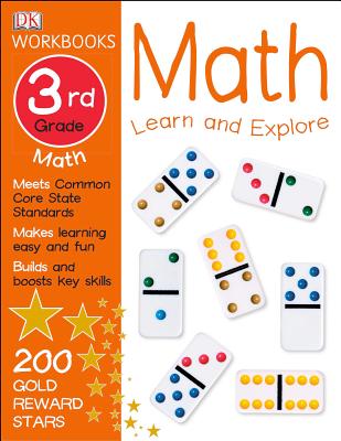 DK Workbooks: Math, Third Grade: Learn and Explore - DK