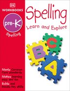 DK Workbooks: Spelling, Pre-K: Learn and Explore
