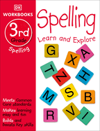 DK Workbooks: Spelling, Third Grade: Learn and Explore