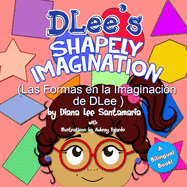 DLee's Shapely Imagination: A Bilingual Story