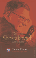 Dmitri Shostakovich: Genio y Drama