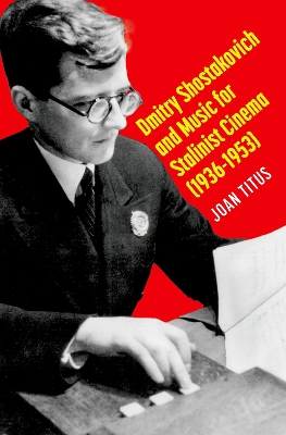 Dmitry Shostakovich and Music for Stalinist Cinema (19361953) - Titus, Joan