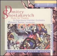Dmitry Shostakovich: Music for Theatre - Nina Romanova (mezzo-soprano); St. Petersburg Conservatory Chamber Orchestra; Edward Serov (conductor)