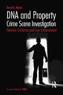 DNA and Property Crime Scene Investigation: Forensic Evidence and Law Enforcement