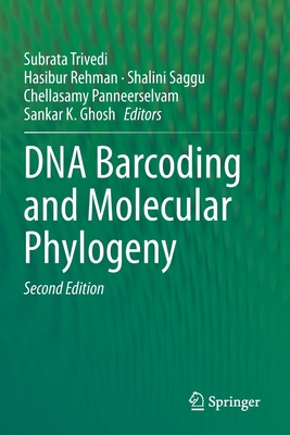DNA Barcoding and Molecular Phylogeny - Trivedi, Subrata (Editor), and Rehman, Hasibur (Editor), and Saggu, Shalini (Editor)