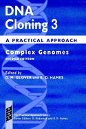 DNA Cloning: A Practical Approachvolume 3: Complex Genomes