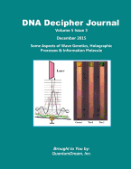 DNA Decipher Journal Volume 5 Issue 3: Some Aspects of Wave Genetics, Holographic Processes & Information Molecule