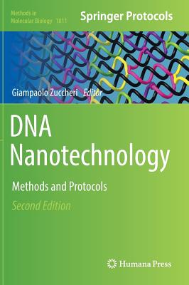 DNA Nanotechnology: Methods and Protocols - Zuccheri, Giampaolo (Editor)