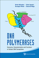 DNA Polymerases: Discovery, Characterization and Functions in Cellular DNA Transactions