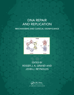 DNA Repair and Replication: Mechanisms and Clinical Significance