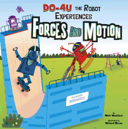 Do-4U the Robot Experiences Forces and Motion