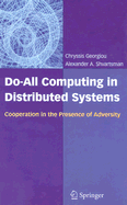 Do-All Computing in Distributed Systems: Cooperation in the Presence of Adversity