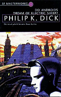 Do Androids Dream Of Electric Sheep? - Dick, Philip K.