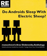 Do Androids Sleep with Electric Sheep?: Monochrom's Arse Elektronika Anthology: Critical Perspectives on Sexuality and Pornography in Science and Social Fiction