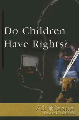 Do Children Have Rights? - Carroll, Jamuna (Editor), and Cothran, Helen (Editor)