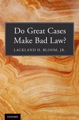 Do Great Cases Make Bad Law? - Bloom Jr, Lackland H