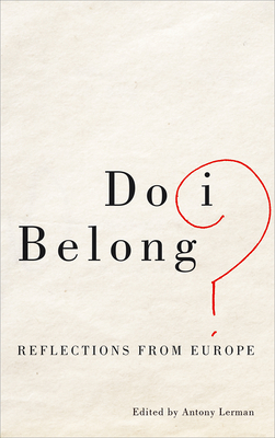 Do I Belong?: Reflections from Europe - Lerman, Antony (Editor)