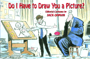 Do I Have to Draw You a Picture?