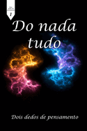 Do nada tudo
