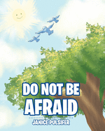 Do Not Be Afraid
