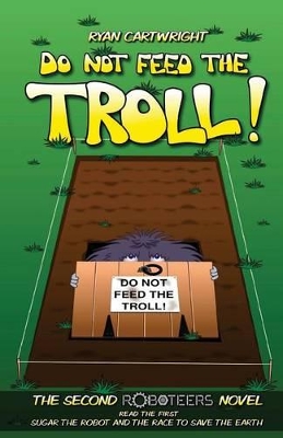 Do not feed the troll! - Cartwright, Ryan