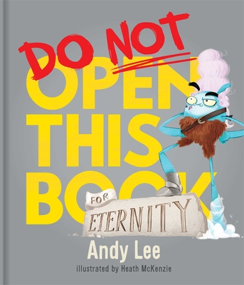 Do Not Open This Book for Eternity - Lee, Andy