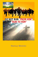 Do Not Run from Him, Run to Him!: Genesis 1: 26-28