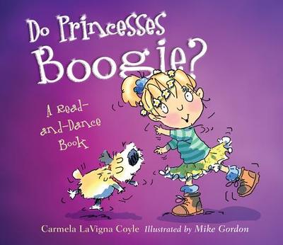Do Princesses Boogie? - Coyle, Carmela Lavigna