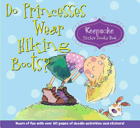 Do Princesses Wear Hiking Boots?: Keepsake Sticker Doodle Book