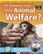 Do Scientists Care about Animal Welfare?