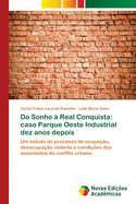 Do Sonho ? Real Conquista: caso Parque Oeste Industrial dez anos depois