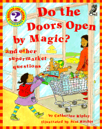 Do the Doors Open by Magic?: And Other Supermarket Questions