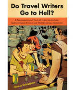 Do Travel Writers Go to Hell? - Kohnstamm, Thomas
