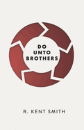 Do Unto Brothers: A Mosaic of the Golden Rule