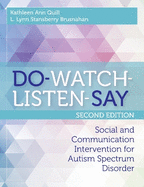 Do-Watch-Listen-Say: Social and Communication Intervention for Autism Spectrum Disorder, Second Edition