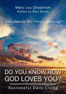 Do You Know How God Loves You?: Successful Daily Living