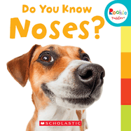 Do You Know Noses? (Rookie Toddler)