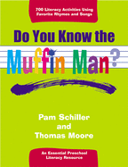Do You Know the Muffin Man?: Literacy Activities Using Favorite Rhymes and Songs