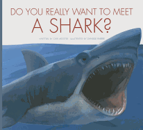 Do You Really Want to Meet a Shark?