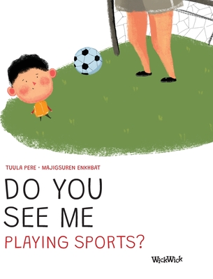 Do You See Me Playing Sports? - Pere, Tuula, and Korman, Susan (Editor)