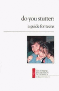 Do You Stutter: A Guide for Teens - Fraser, Jane H