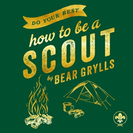 Do Your Best: How to be a Scout