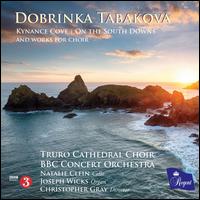 Dobrinka Tabakova: Kynance Cove; On the South Downs - Joseph Wicks (organ); Natalie Clein (cello); Truro Cathedral Choir (choir, chorus); BBC Concert Orchestra