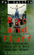 Doc and Fluff: The Dystopian Tale of a Girl and Her Biker - Califia, Pat, and Califia-Rice, Patrick