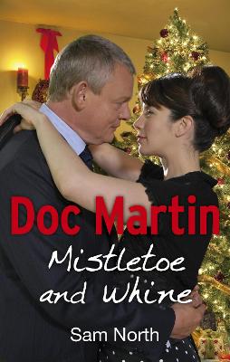 Doc Martin: Mistletoe and Whine - North, Sam