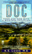 Doc: Then and Now with a Montana Physician - Losee, R E