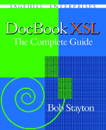 DocBook Xsl: The Complete Guide